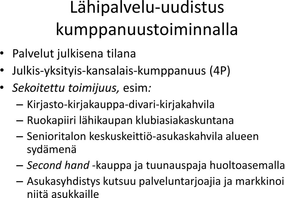 Kirjasto-kirjakauppa-divari-kirjakahvila Ruokapiiri lähikaupan klubiasiakaskuntana Senioritalon