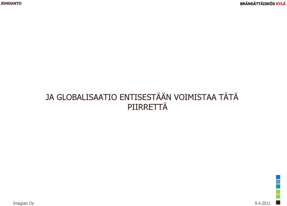 JA GLOBALISAATIO