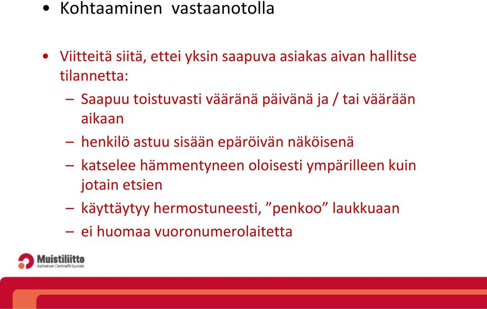 henkilö astuu sisään epäröivän näköisenä katselee hämmentyneen oloisesti