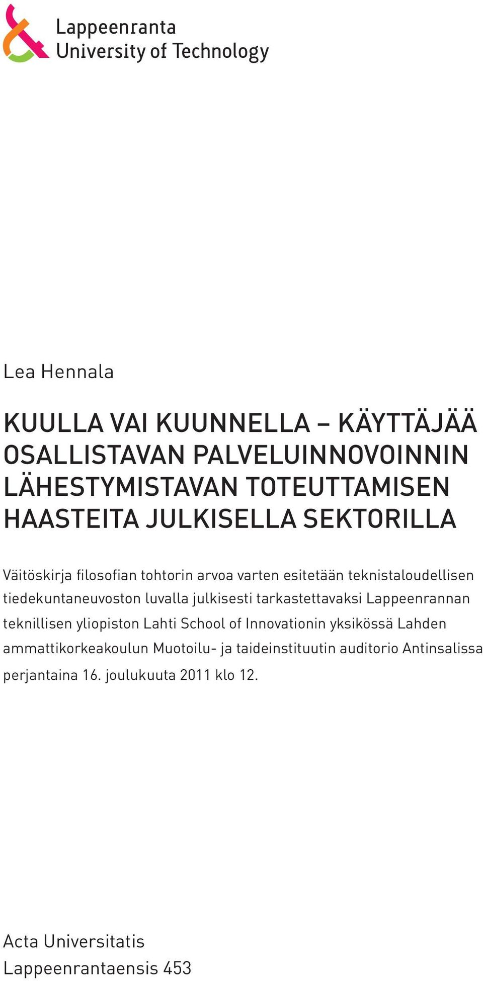 tarkastettavaksi Lappeenrannan teknillisen yliopiston Lahti School of Innovationin yksikössä Lahden ammattikorkeakoulun