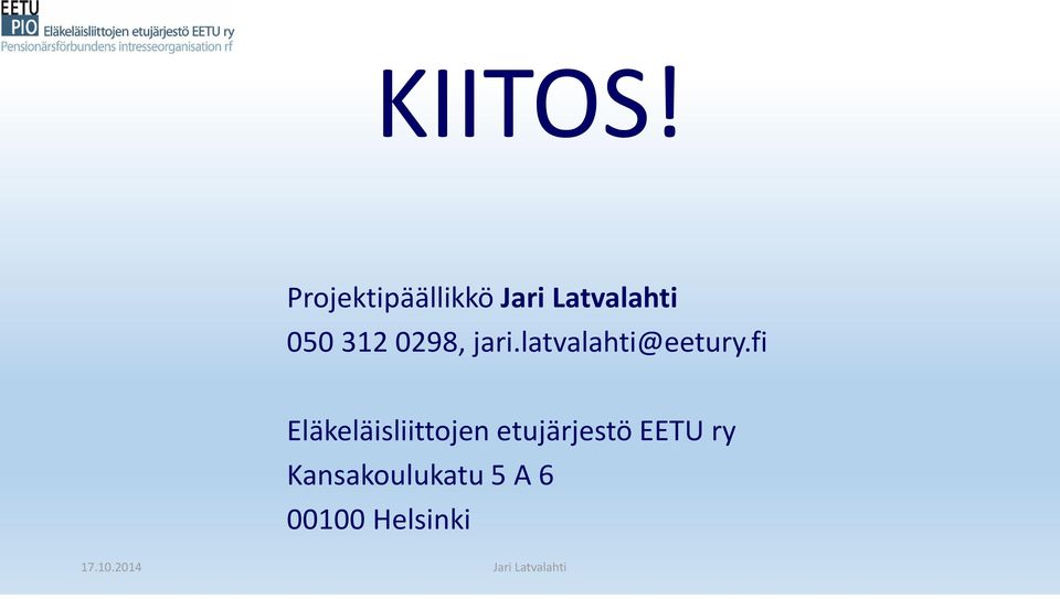 312 0298, jari.latvalahti@eetury.