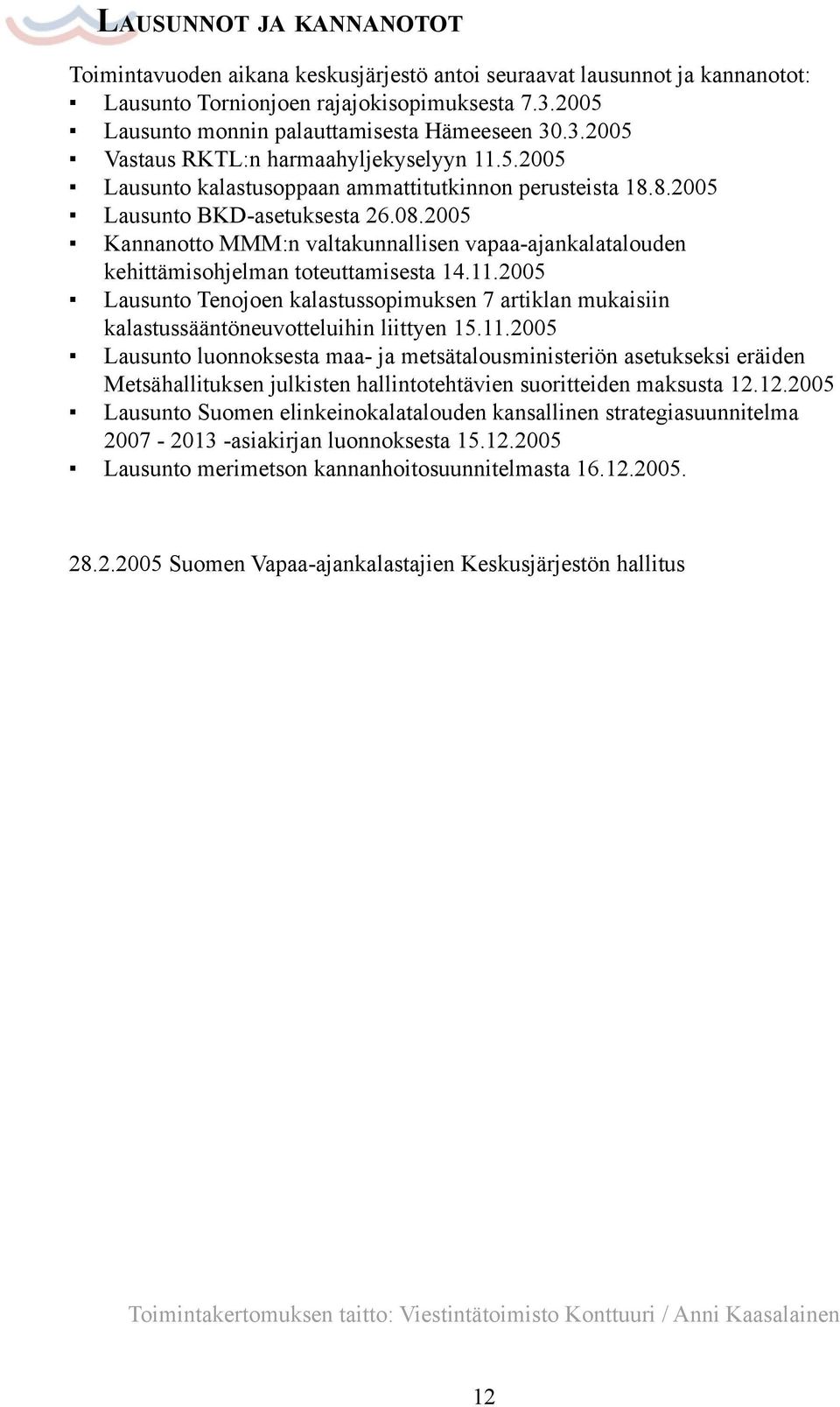 2005 Kannanotto MMM:n valtakunnallisen vapaa-ajankalatalouden kehittämisohjelman toteuttamisesta 14.11.