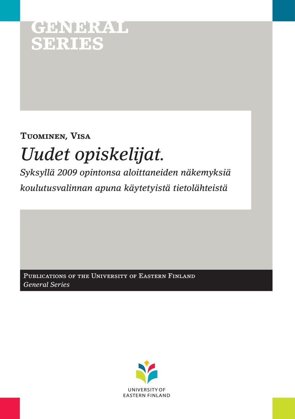 koulutusvalinnan apuna käytetyistä tietolähteistä