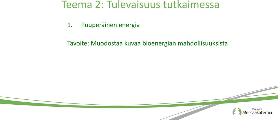 Puuperäinen energia