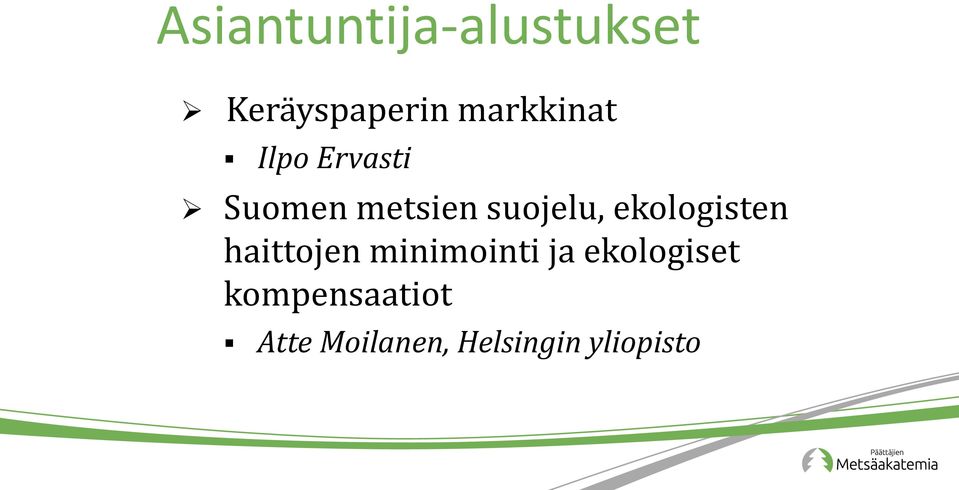 suojelu, ekologisten haittojen minimointi ja