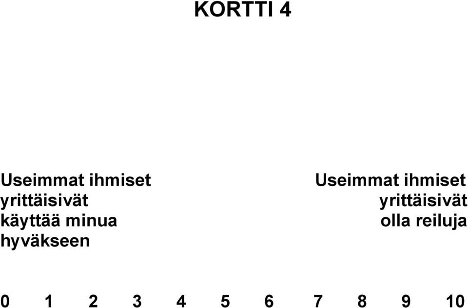 hyväkseen Useimmat ihmiset