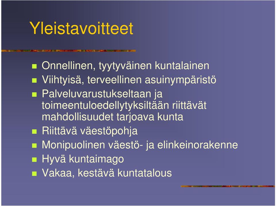 toimeentuloedellytyksiltään riittävät mahdollisuudet tarjoava kunta