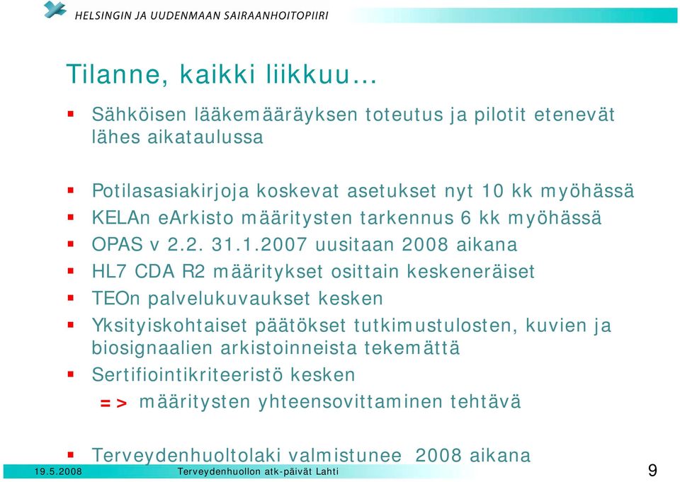 kk myöhässä KELAn earkisto määritysten tarkennus 6 kk myöhässä OPAS v 2.2. 31.