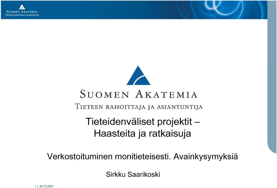 Verkostoituminen monitieteisesti.