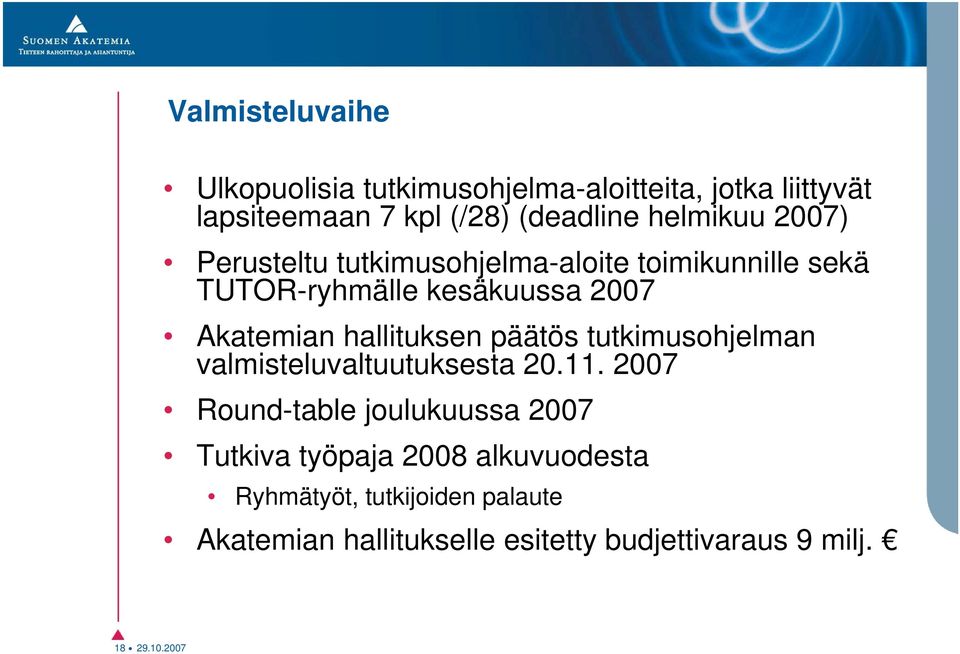 hallituksen päätös tutkimusohjelman valmisteluvaltuutuksesta 20.11.