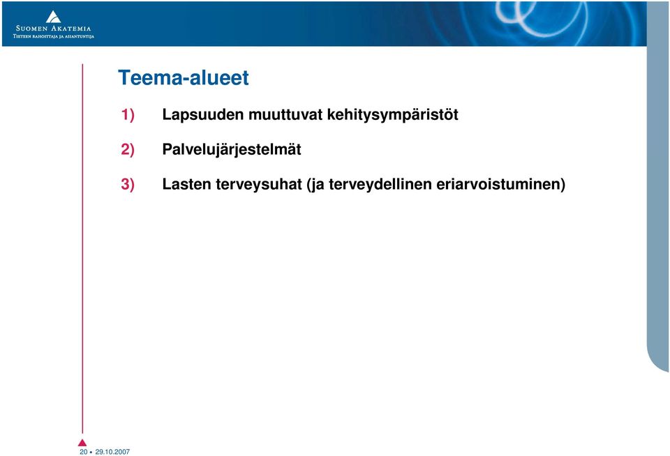 Palvelujärjestelmät 3) Lasten