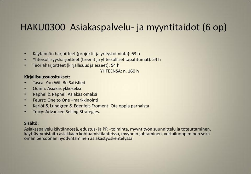 & Lundgren & Edenfelt-Froment: Ota oppia parhaista Tracy: Advanced Selling Strategies.