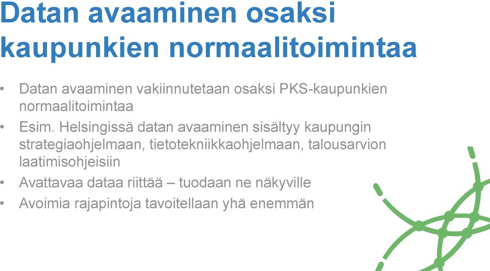 Helsingissä datan avaaminen sisältyy kaupungin strategiaohjelmaan,