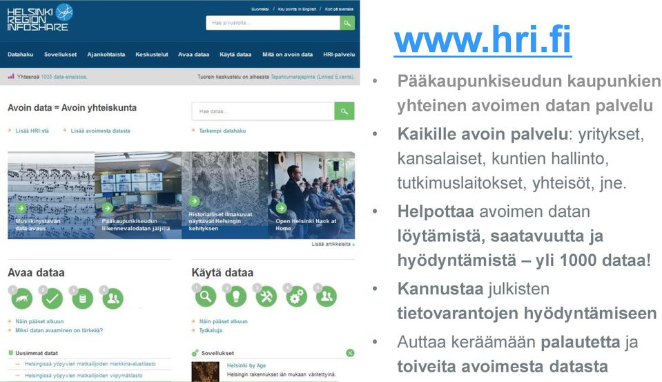 yritykset, kansalaiset, kuntien hallinto, tutkimuslaitokset, yhteisöt, jne.