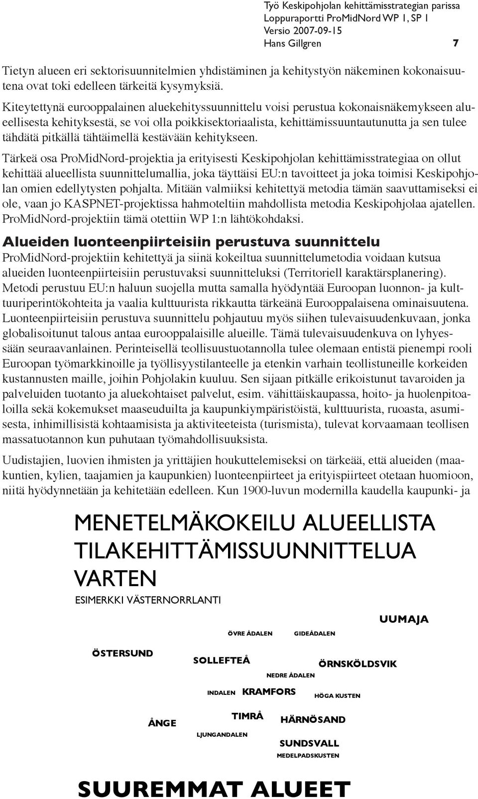 pitkällä tähtäimellä kestävään kehitykseen.