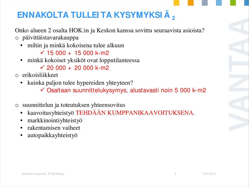 000 k-m2 o erikoisliikkeet kuinka paljon tulee hypereiden yhteyteen?