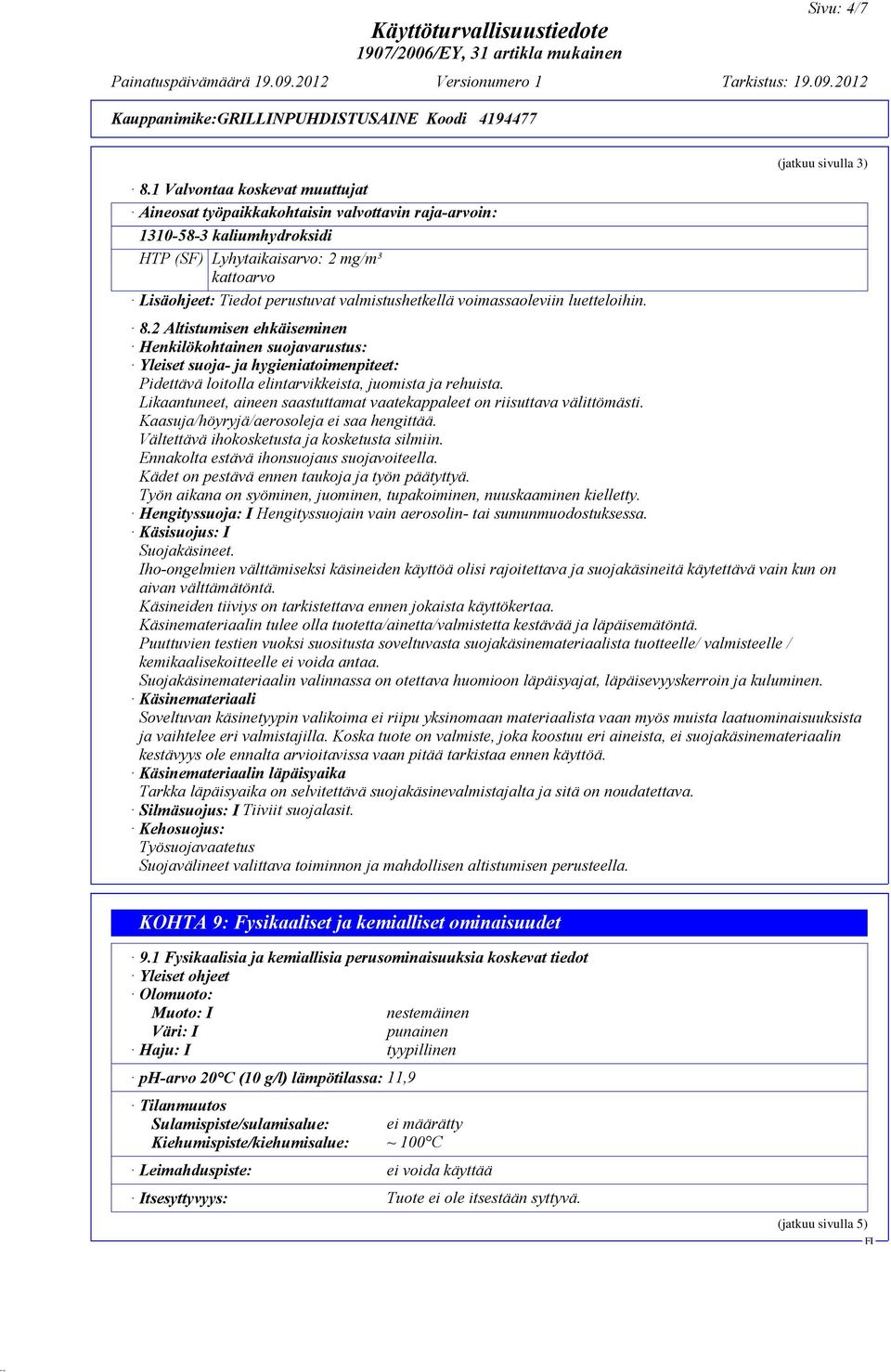 valmistushetkellä voimassaoleviin luetteloihin. (jatkuu sivulla 3) 8.