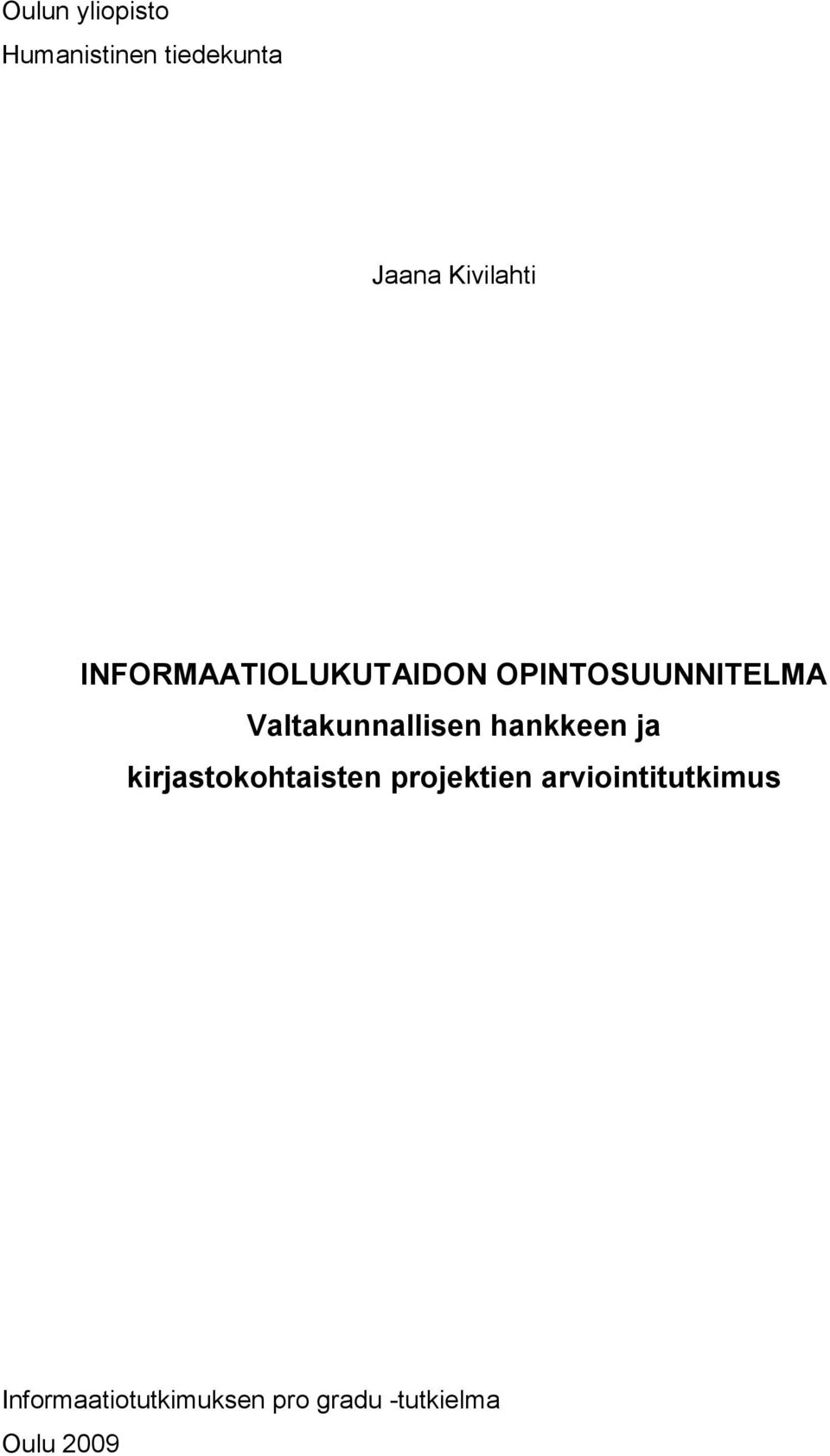 Valtakunnallisen hankkeen ja kirjastokohtaisten