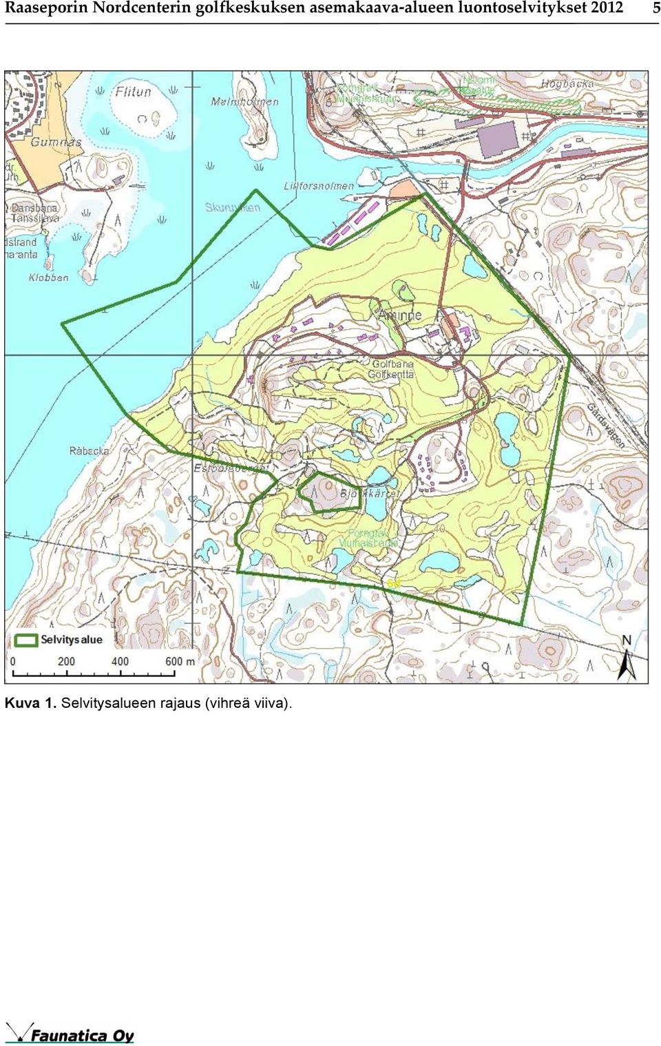 luontoselvitykset 2012 5 Kuva 1.