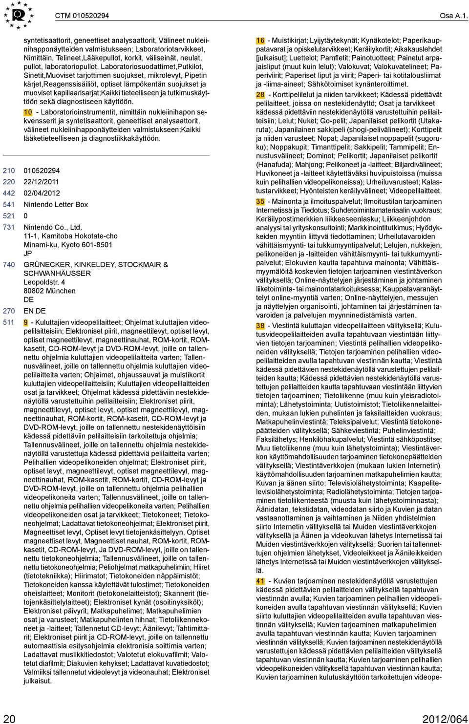 syntetisaattorit, geneettiset analysaattorit, Välineet nukleiinihapponäytteiden valmistukseen; Laboratoriotarvikkeet, Nimittäin, Telineet,Lääkepullot, korkit, väliseinät, neulat, pullot,