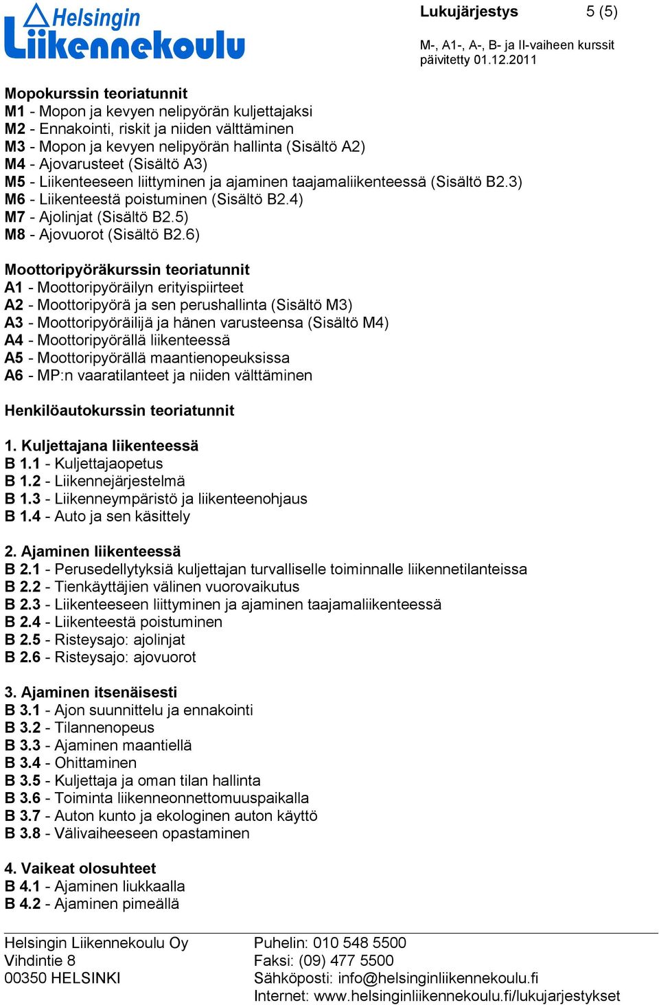 5) M8 - Ajovuorot (Sisältö B2.