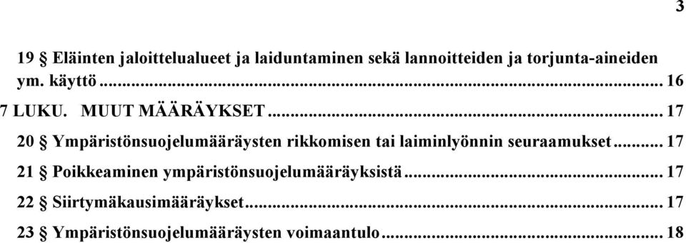 .. 17 20 Ympäristönsuojelumääräysten rikkomisen tai laiminlyönnin seuraamukset.