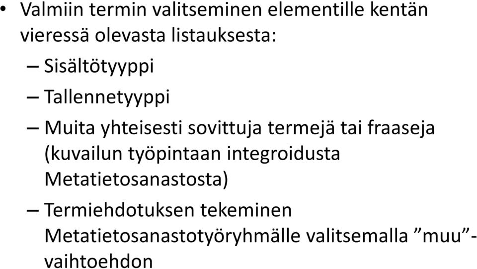 termejä tai fraaseja (kuvailun työpintaan integroidusta