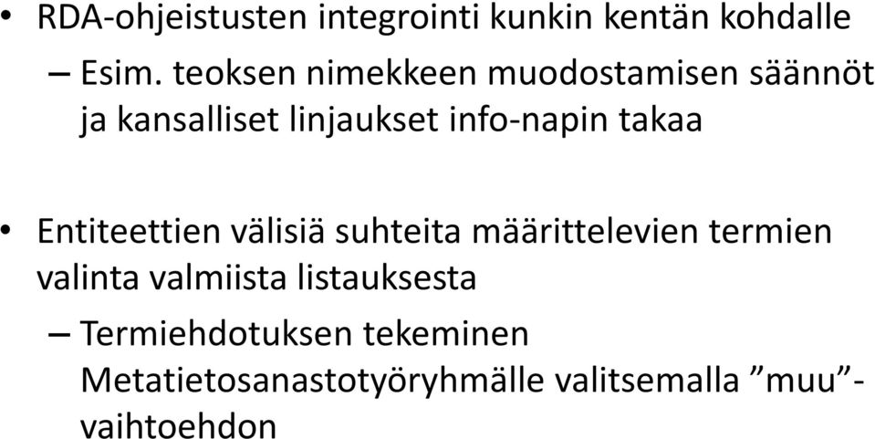 takaa Entiteettien välisiä suhteita määrittelevien termien valinta valmiista