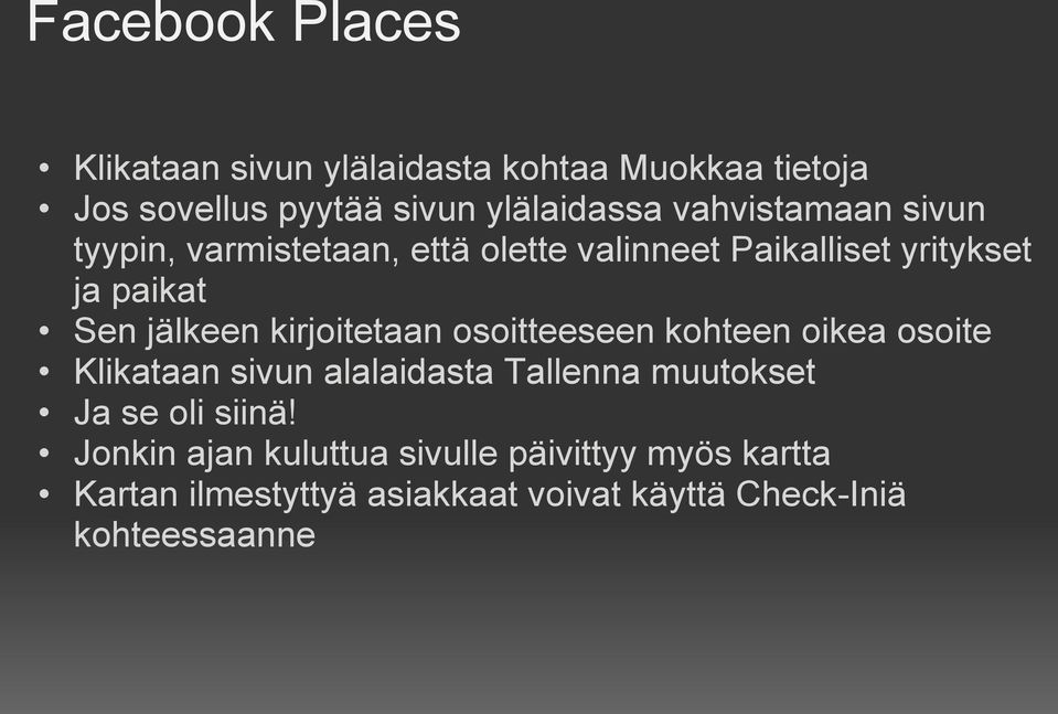 kirjoitetaan osoitteeseen kohteen oikea osoite Klikataan sivun alalaidasta Tallenna muutokset Ja se oli siinä!