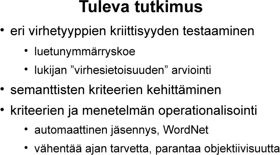 kriteerien kehittäminen kriteerien ja menetelmän operationalisointi