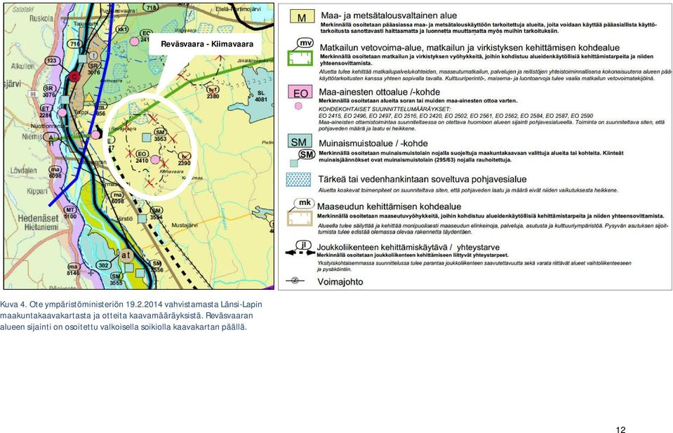 2014 vahvistamasta Länsi-Lapin maakuntakaavakartasta ja