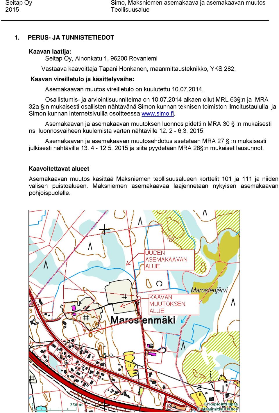 2014. Osallistumis- ja arviointisuunnitelma on 10.07.