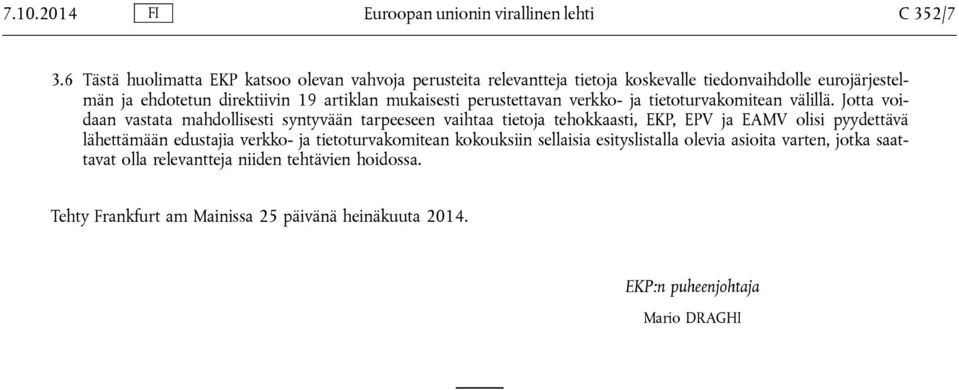 mukaisesti perustettavan verkko- ja tietoturvakomitean välillä.