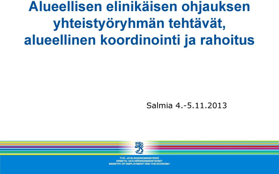tehtävät, alueellinen