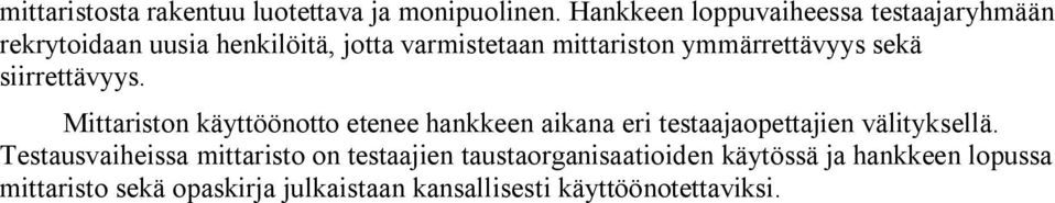 ymmärrettävyys sekä siirrettävyys.