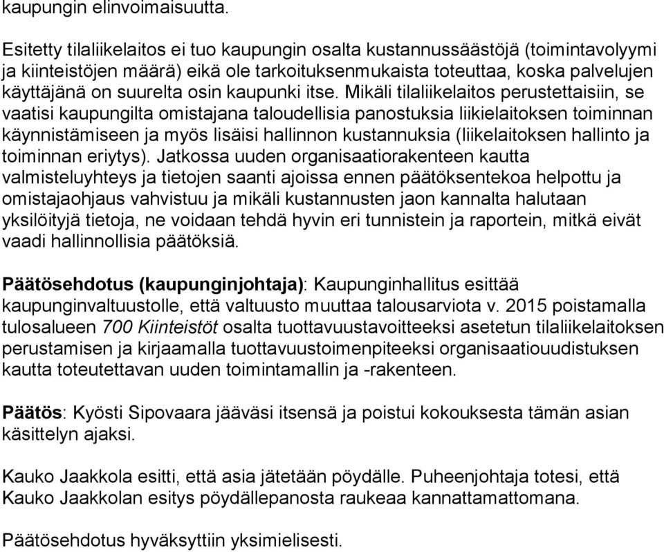 kaupunki itse.