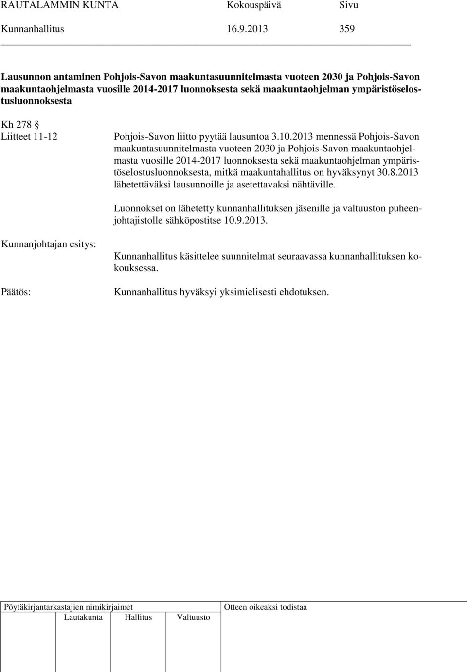 ympäristöselostusluonnoksesta Kh 278 Liitteet 11-12 Pohjois-Savon liitto pyytää lausuntoa 3.10.