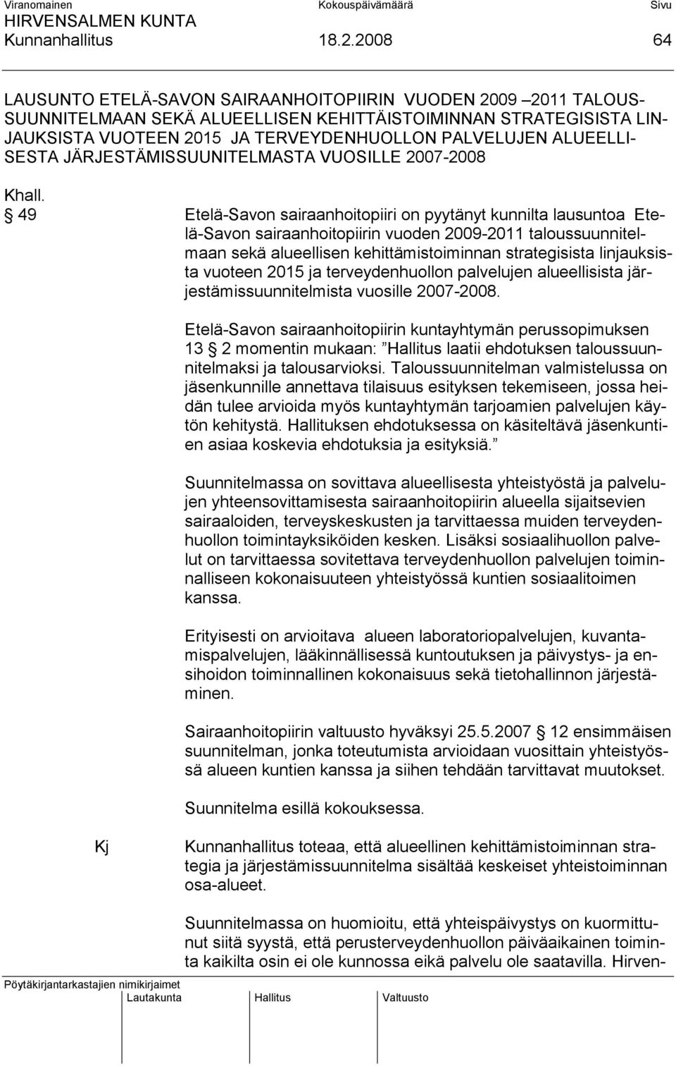 ALUEELLI- SESTA JÄRJESTÄMISSUUNITELMASTA VUOSILLE 2007-2008 Khall.