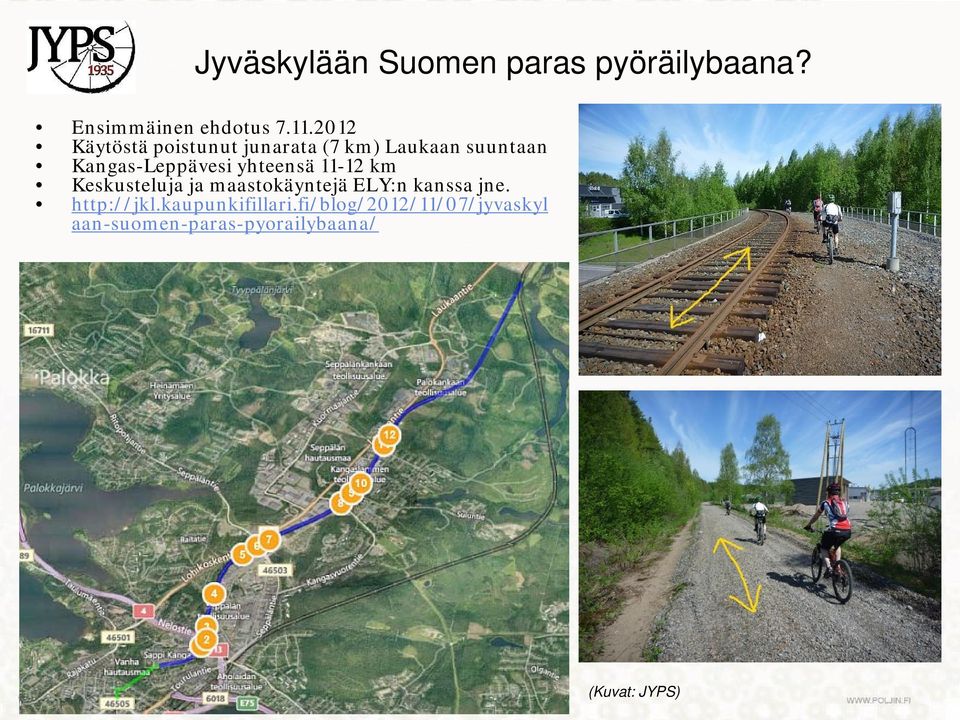 yhteensä 11-12 km Keskusteluja ja maastokäyntejä ELY:n kanssa jne.