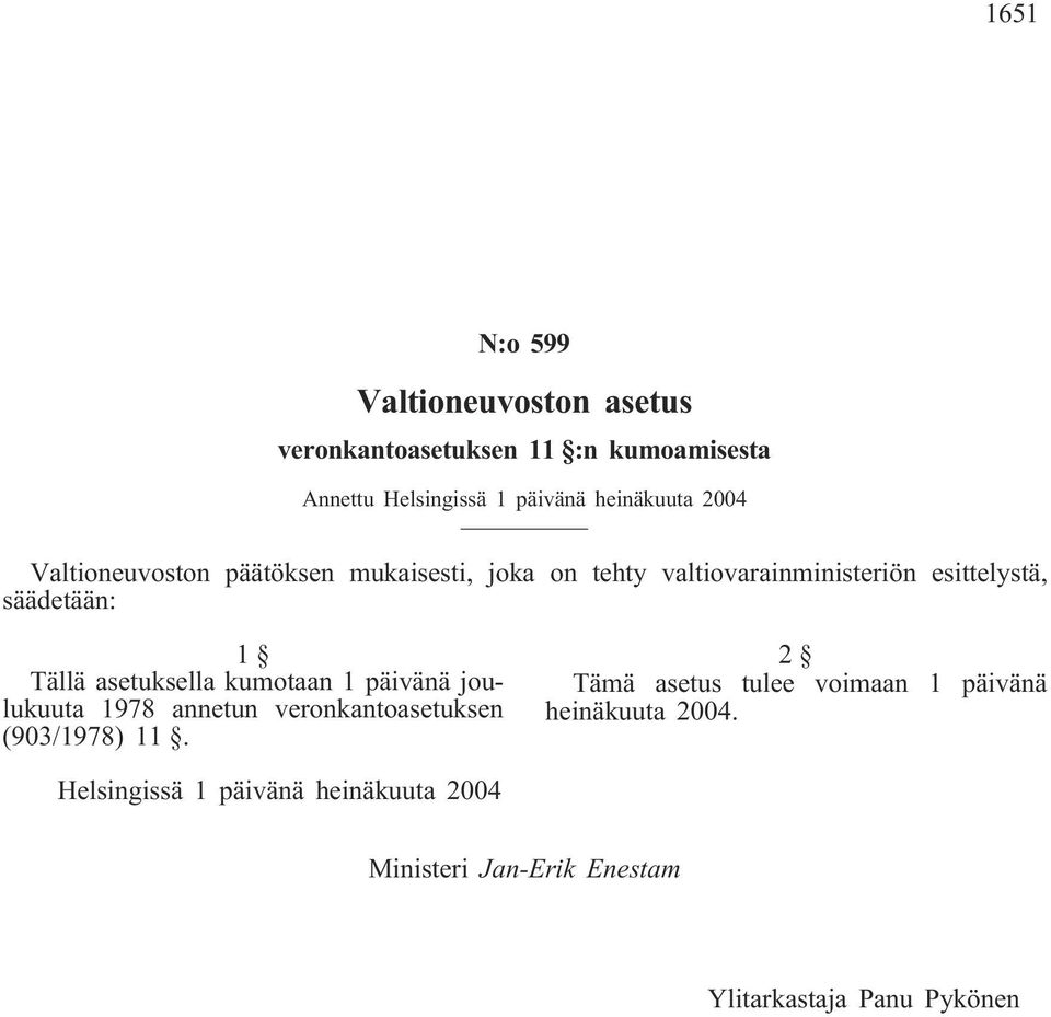 asetuksella kumotaan 1 päivänä joulukuuta 1978 annetun veronkantoasetuksen (903/1978) 11.