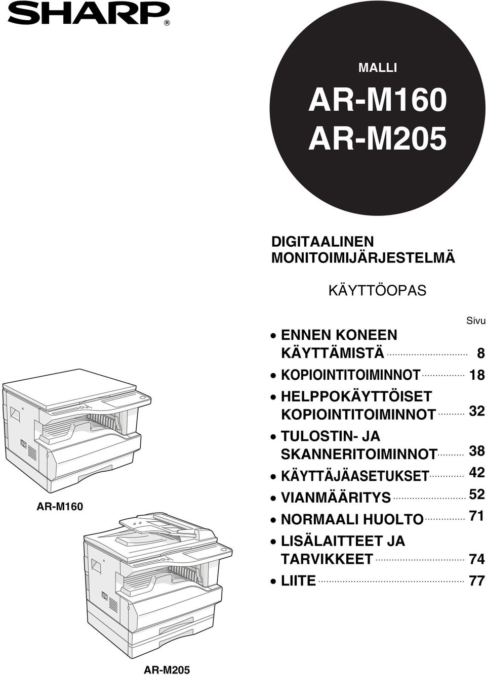 KOPIOINTITOIMINNOT TULOSTIN- JA SKANNERITOIMINNOT KÄYTTÄJÄASETUKSET