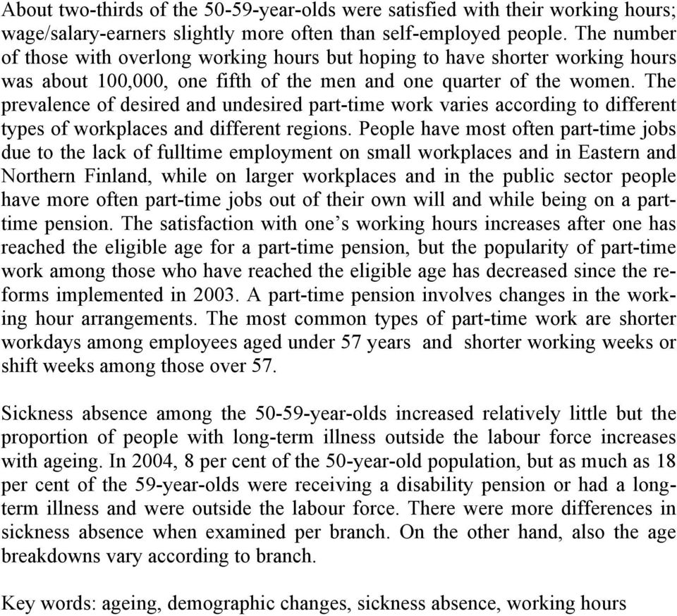 The prevalence of desired and undesired part-time work varies according to different types of workplaces and different regions.