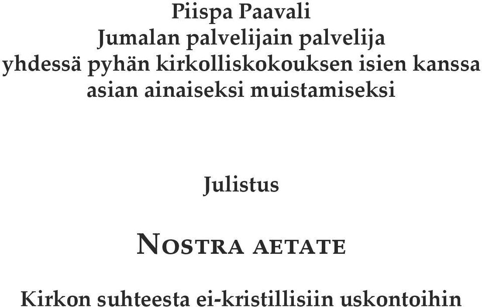 muistamiseksi Julistus Nostra aetate Kirkon suhteesta