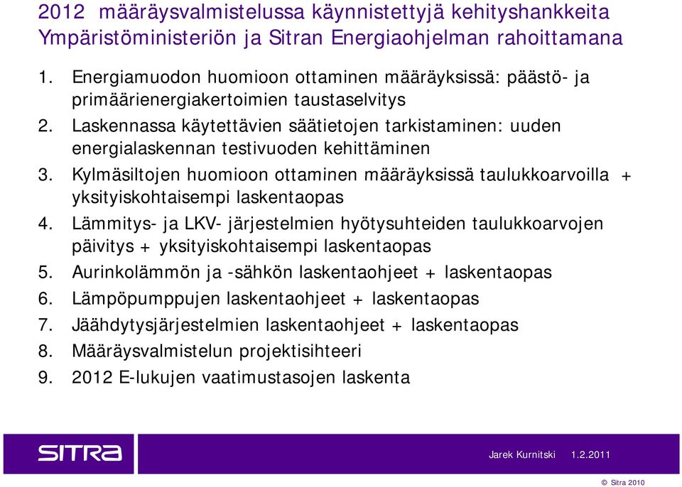 Laskennassa käytettävien säätietojen tarkistaminen: uuden energialaskennan testivuoden kehittäminen 3.