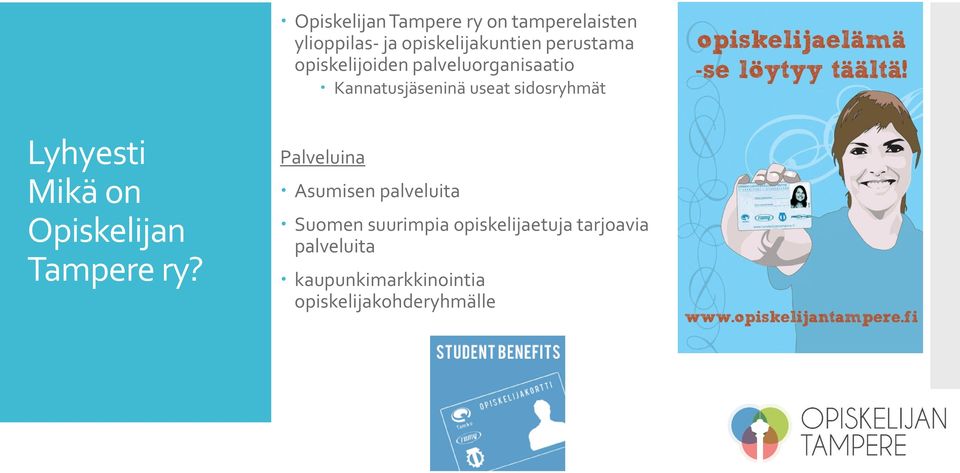 Lyhyesti Mikä on Opiskelijan Tampere ry?