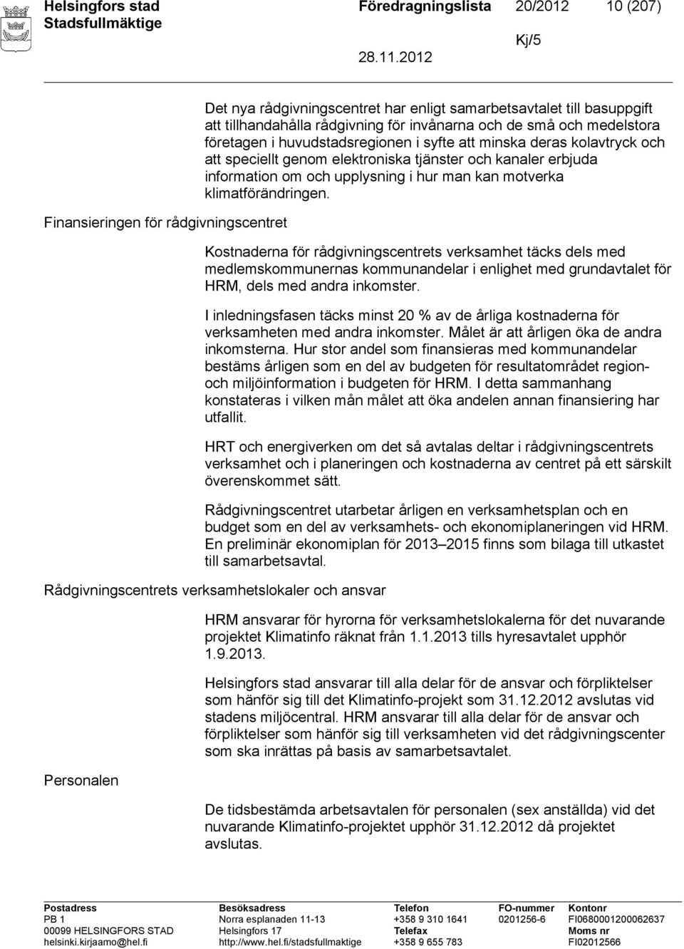 upplysning i hur man kan motverka klimatförändringen.