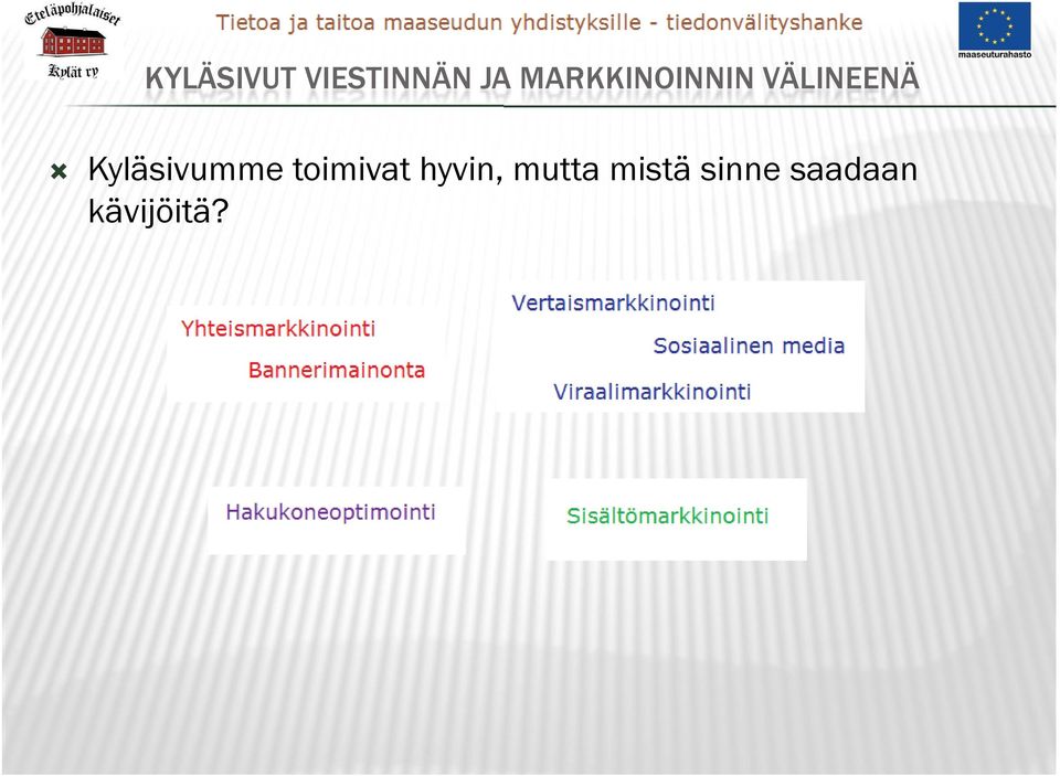 Kyläsivumme toimivat hyvin,