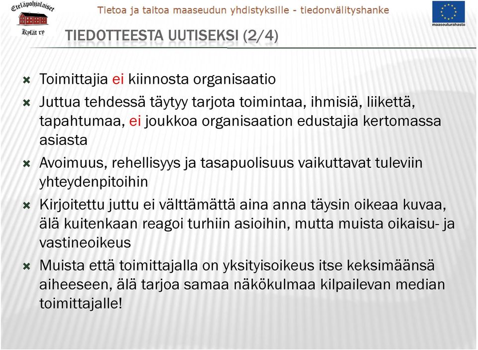 yhteydenpitoihin Kirjoitettu juttu ei välttämättä aina anna täysin oikeaa kuvaa, älä kuitenkaan reagoi turhiin asioihin, mutta muista