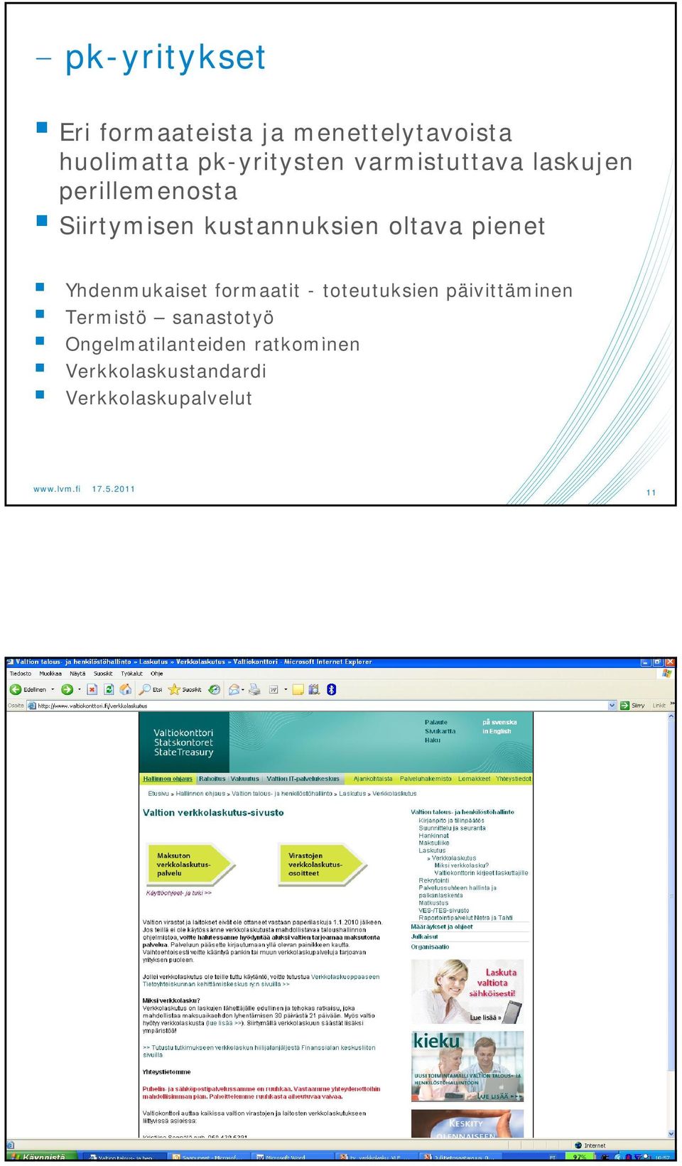 pienet Yhdenmukaiset formaatit - toteutuksien päivittäminen Termistö sanastotyö