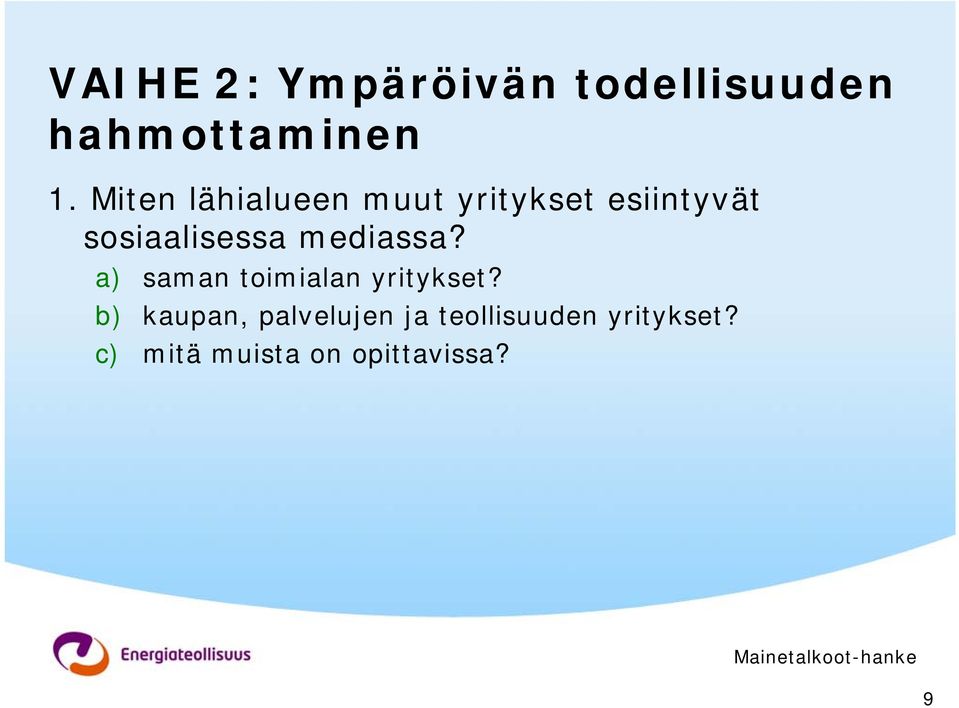 mediassa? a) saman toimialan yritykset?